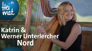 Katrin amp Werner Unterlercher Nord  BR Heimat  Zsammgspuit in Nordtirol [upl. by Toddie523]