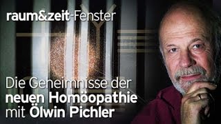 Mag Ölwin Pichler Geheimnisse der Neuen Homöopathie Teil 1 [upl. by Eudora]