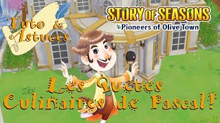 Story of Seasons Pioneers of Olive Town  Tuto Les Quêtes Culinaires de Pascal Switch [upl. by Eneg]