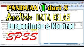 PANDUAN 1 DARI 5 Analisis Data Kelas Eksperimen dan Kontrol untuk Skripsi dengan SPSS [upl. by Aronel]