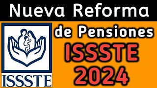 Nueva reforma de pensiones ISSSTE  Buenas noticias para pensionados  Abogados pensiones ISSSTE [upl. by Narut720]