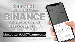 Come usare Binance Metodo semplice per imparare il trading spot e scambiare USDT [upl. by Bogart]