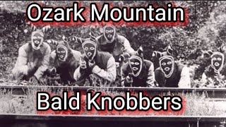 Ozark Mountain bald knobbers Oxzarkmountainshistory [upl. by Dione]