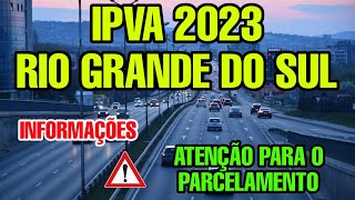 IPVA 2023 RS CONSULTA COMO PAGAR  IPVA 2023 VENCIMENTO DO IPVA RS [upl. by Dlaregztif]