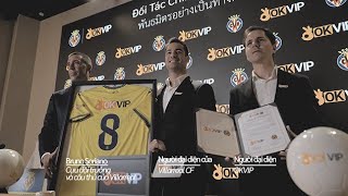 LIÊN MINH OKVIP amp VILLARREAL Mở Rộng Hợp Tác Thương Hiệu Đến 2026 [upl. by Gertruda965]