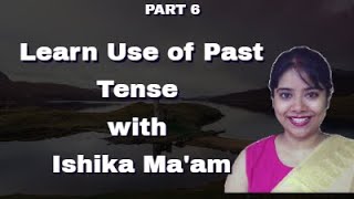 Learn Use of Past Tense with Ishika Maam PART 6  namasteenglish hinkhoj [upl. by Angel]