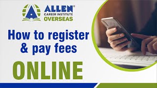 How to Register and Pay Fee online for New Students  Step By Step Guide  ALLEN Overseas allen [upl. by Leighton]