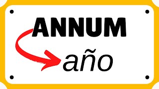 ANNUM › «año» EVOLUCIÓN LATÍN › español EvoluciónEspañol ÉtimosFáciles [upl. by Jule]