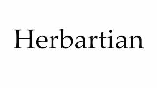 How to Pronounce Herbartian [upl. by Attevaj]