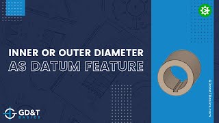 Inner and Outer Diameter Datum Features [upl. by Alded123]