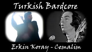 Cemalim  Erkin Koray BARDCORE [upl. by Acirderf]