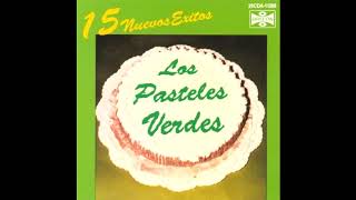 Los Pasteles Verdes  éxitos [upl. by Enigroeg]