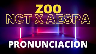 ZOO  NCT x AESPA LETRA FACIL  EASY LYRICS PRONUNCIACION [upl. by Assetan670]