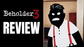 Beholder 3 Review  The Final Verdict [upl. by Yatnahs246]