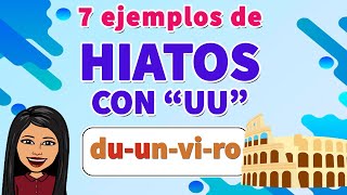 📗🤓7 EJEMPLOS DE Hiatos CON quotUUquot🛑I HIATOS VOCAL Cerrada U  Cerrada U I EJEMPLOS [upl. by Dranrev]