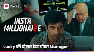 Insta Millionaire FULL EPISODE 3  Lucky Ka Sach करेगा सबकी बोलती बंद  Hindi Web Series  Pocket FM [upl. by Onairam]