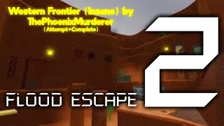 FE2 Map Test  Western Frontier Insane AttemptComplete by ThePhoenixMurderer [upl. by Hayton]