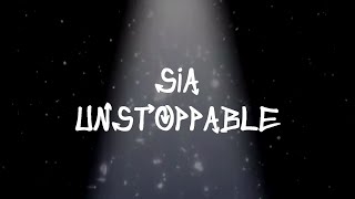 Sia  Unstoppable Lyrics [upl. by Aisenet]