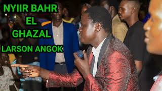 Nyiir Bahr El GhazalbyLarson Angok  OFFICIAL AUDIO South Sudan Music [upl. by Hamehseer]