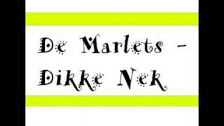 De Marlets  Dikke Nek [upl. by Gwenny]