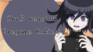 Drv3 react to pregame Kokichi  no part 2  danganronpa v3 [upl. by Plank]