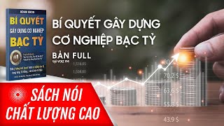 Sách nói Bí Quyết Gây Dựng Cơ Nghiệp Bạc Tỷ  Voiz FM [upl. by Annaitat]