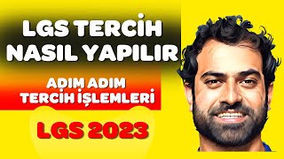 LGS TERCİH NASIL YAPILIR 2023  ADIM ADIM TERCİH İŞLEMLERİ [upl. by Neitsabes16]