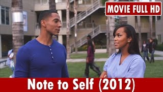 Note to Self 2012 Movie  Christian Keyes Letoya Luckett Richard T Jones [upl. by Reffotsirhc143]