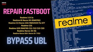 Repair Fastboot And Bypass UBL On Realme  Step By Step Guide [upl. by Adaj58]