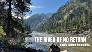 The River of No Return  Backpacking Frank Church Wilderness [upl. by Ennovaj328]