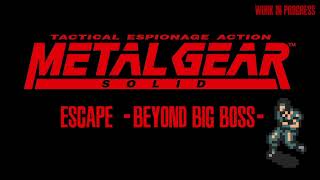 MGS1 BGM  Escape Beyond Big Boss beta [upl. by Richma]