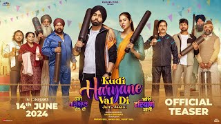 KUDI HARYANE VAL DI  CHORI HARYANE AALI Teaser Ammy Virk Sonam Bajwa Ajay Hooda  14th June [upl. by Yht]