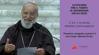 Quinta Predica di Quaresima di S Em Raniero Cantalamessa  Vaticano  08042022 [upl. by Anavi]