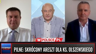 SKRÓCONY ARESZT DLA KS OLSZEWSKIEGO  M Porzucek i W Różyński WCentrumWydarzeń 31072024 [upl. by Clo]