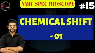 NMR SPECTROSCOPY 15 HINDI  CHEMICAL SHIFT  01  CSIR NET  IIT JAM [upl. by Ynwat]