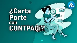 Carta Porte de forma fácil y rápida con CONTPAQi [upl. by Socher121]