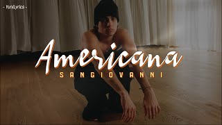 Sangiovanni  AMERICANA LyricsTesto [upl. by Aihsemak311]