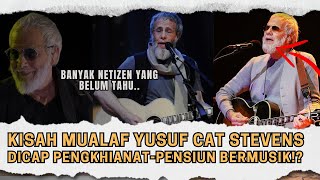 KISAH MUALAF YUSUF CAT STEVENS DICAP PENGKHIANATPENSIUN BERMUSIK SAAT BACA ALQUR’AN MUALAF [upl. by Chaunce]