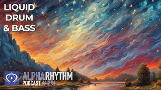 Alpha Rhythm Drum amp Bass Podcast LIVE Episode 291 [upl. by Dorehs]