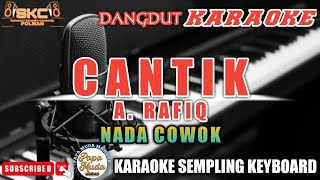 CANTIK  ARAFIQ LIRIC KARAOKE NADA COWOKMALE TONE [upl. by Casimir905]