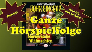 JOHN SINCLAIR  Folge 133 Mörderische Weihnachten  Ganze Hörspielfolge  2022 [upl. by Ydnat]