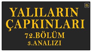 Yalıların Çapkınları 72Bölüm 3Analizi [upl. by Plate]