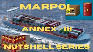 MARPOL ANNEXIII EXPLAINED IN A NUTSHELLalso Include IMDG Code  VOLUME I amp II MARPOL [upl. by Maison]