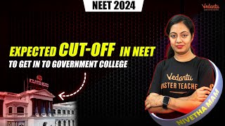 NEET Expected Cutoff  Government College Cutoff  NEET 2024  Nivetha Maam [upl. by Thorin]