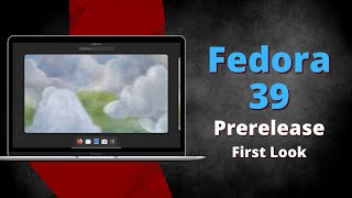 Fedora 39 Prerelease  First Look [upl. by Sena114]