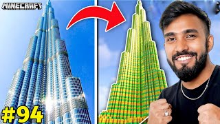 I BUILD BURJ KHALIFA  MINECRAFT GAMEPLAY 94  TECHNO GAMERZ [upl. by Wyly]