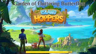 Garden of fluttering butterflies Island Hoppers game part 3 [upl. by Ettevi]