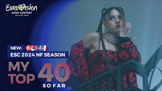 🇸🇪 National Final Season  My Top 40 So Far  Eurovision 2024  NEW 🇩🇰🇷🇸🇮🇸🇸🇪🇮🇹 [upl. by Delilah]