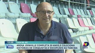 Arena Joinville completa 20 anos e coleciona histórias de conquistas e decepções da torcida do JEC [upl. by Rafaelia]