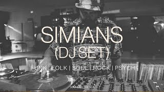 Simians DJ Set  Funk  Folk  Soul  Rock  Psych [upl. by Hourihan]